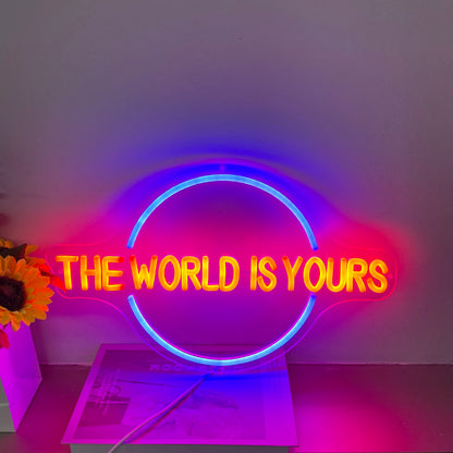 The World Is Yours Neon Sign