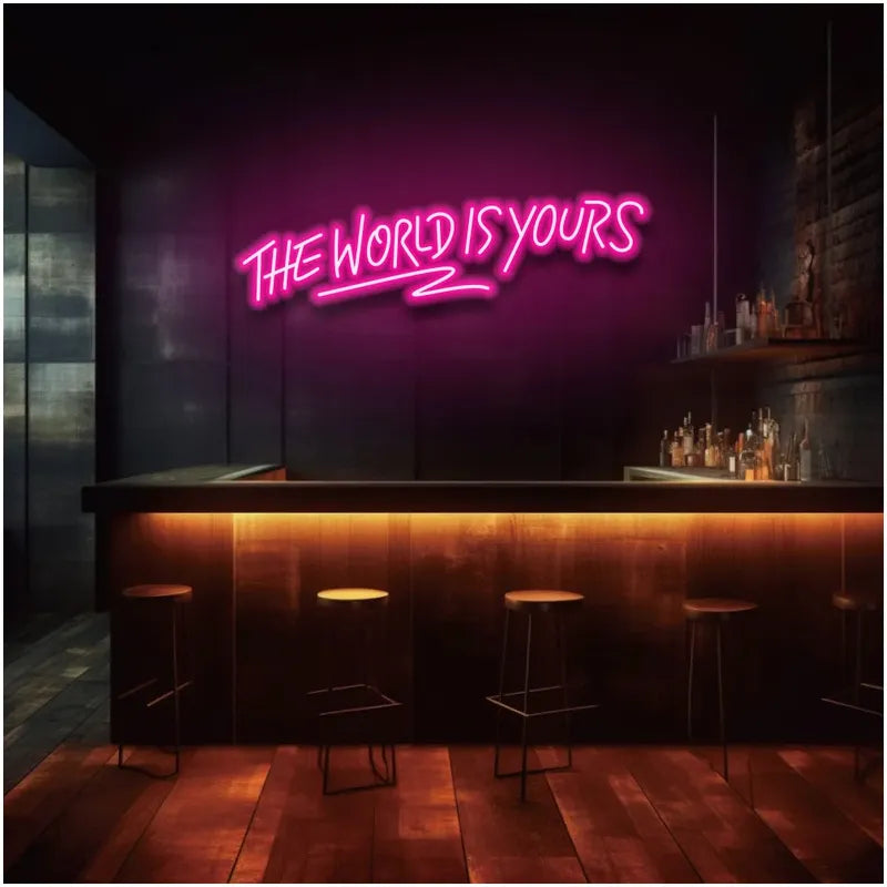 The World Is Yours Neon Sign Custom