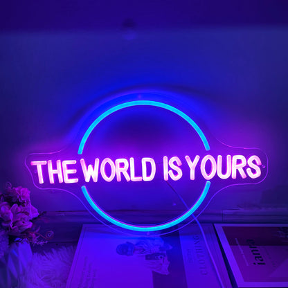 The World Is Yours Neon Sign