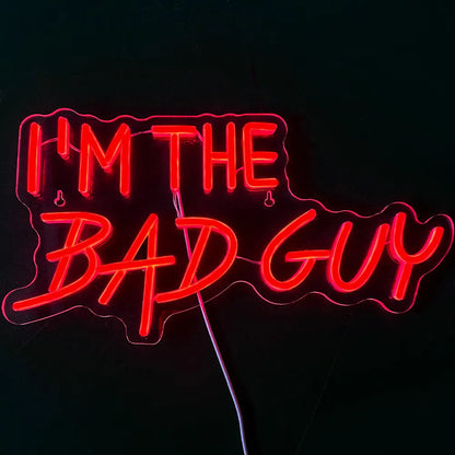 I'm the Bad Guy Neon Signs